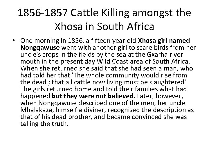 1856 -1857 Cattle Killing amongst the Xhosa in South Africa • One morning in