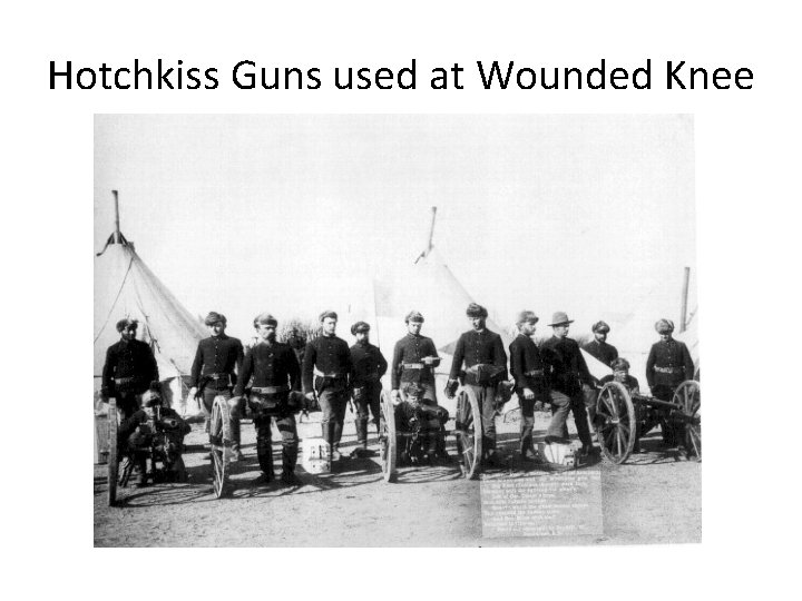 Hotchkiss Guns used at Wounded Knee 