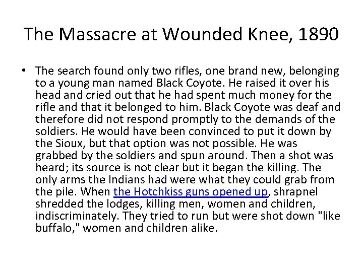 The Massacre at Wounded Knee, 1890 • The search found only two rifles, one