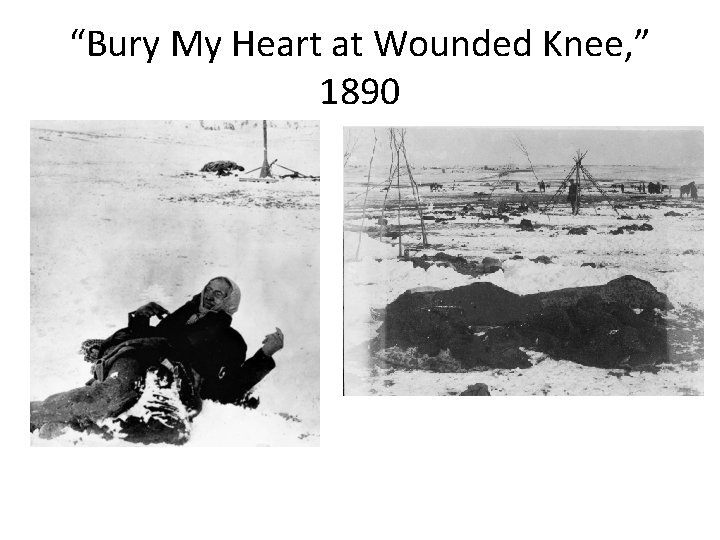 “Bury My Heart at Wounded Knee, ” 1890 