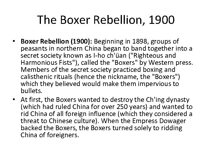 The Boxer Rebellion, 1900 • Boxer Rebellion (1900): Beginning in 1898, groups of peasants