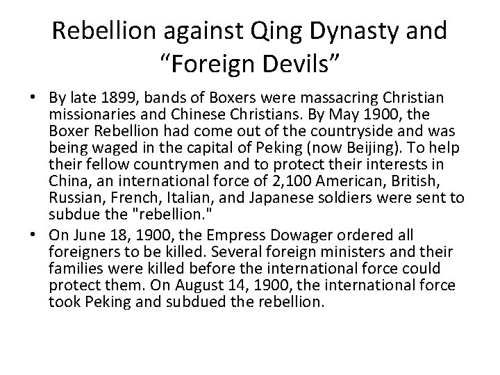 Rebellion against Qing Dynasty and “Foreign Devils” • By late 1899, bands of Boxers