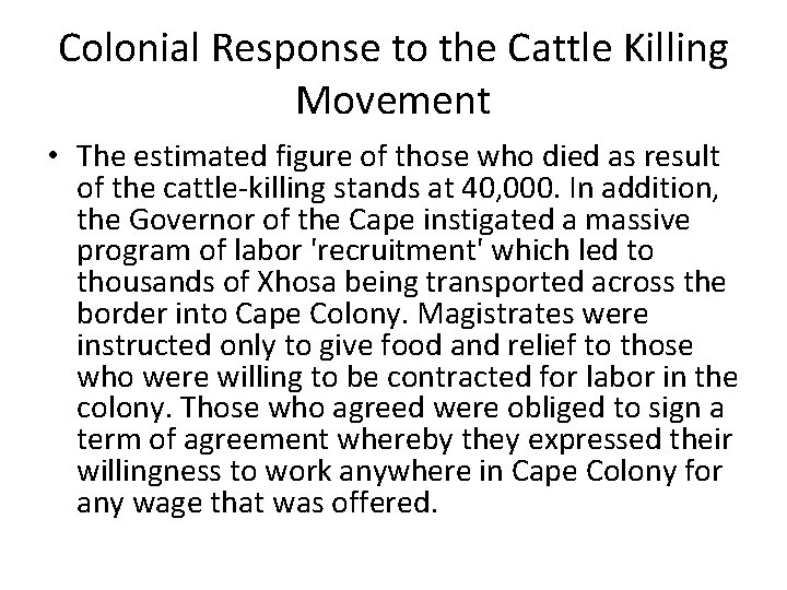 Colonial Response to the Cattle Killing Movement • The estimated figure of those who