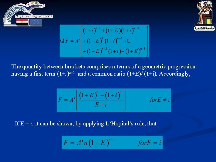 The quantity between brackets comprises n terms of a geometric progression having a first The quantity between brackets comprises n terms of a geometric progression having a first