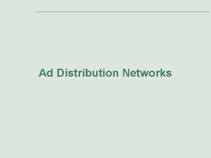 Ad Distribution Networks Ad Distribution Networks