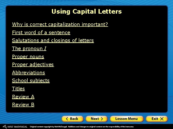 Using Capital Letters Why is correct capitalization important? First word of a sentence Salutations