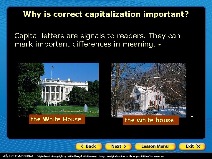 Why is correct capitalization important? Capital letters are signals to readers. They can mark