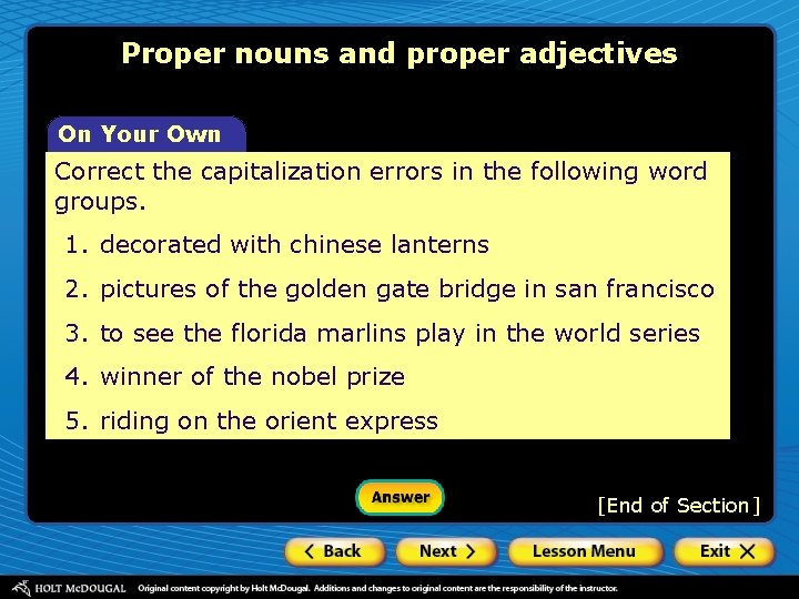 Proper nouns and proper adjectives On Your Own Correct the capitalization errors in the