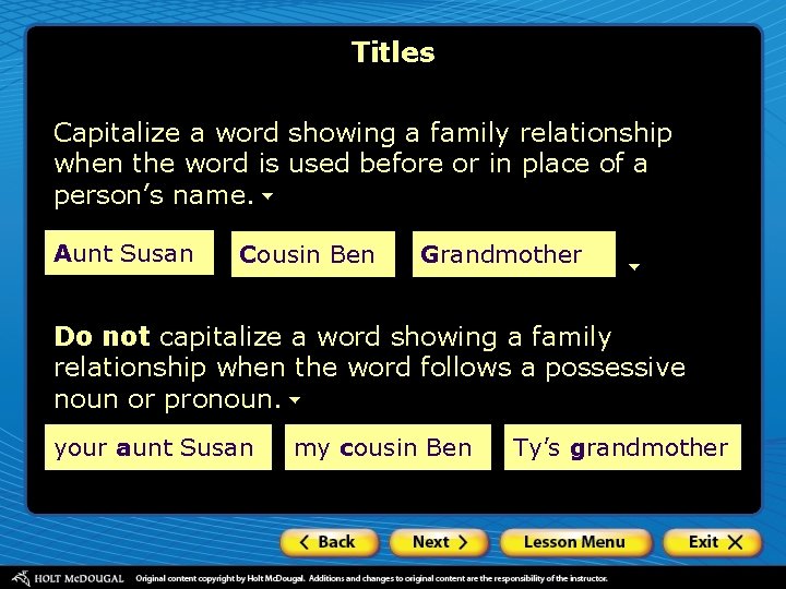 Titles Capitalize a word showing a family relationship when the word is used before