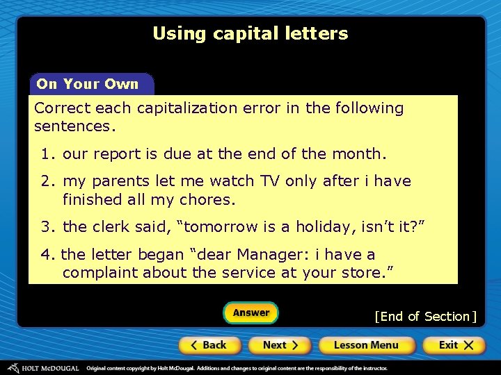 Using capital letters On Your Own Correct each capitalization error in the following sentences.