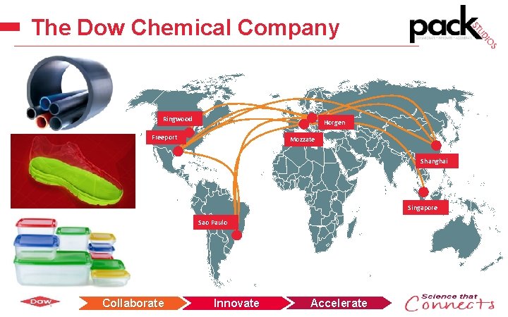 The Dow Chemical Company Ringwood Horgen Freeport Mozzate Shanghai Singapore Sao Paulo Collaborate Innovate
