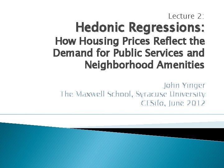 Lecture 2: Hedonic Regressions: How Housing Prices Reflect the Demand for Public Services and