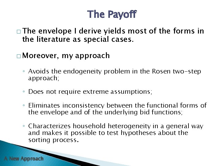 The Payoff � The envelope I derive yields most of the forms in the