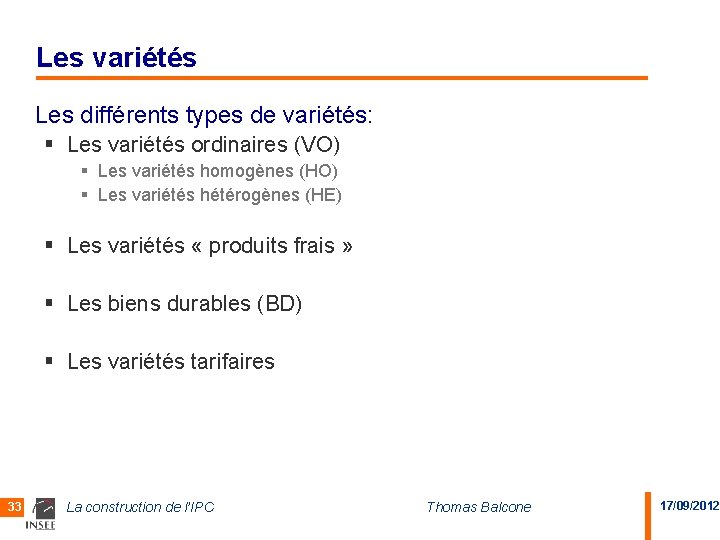 Les variétés Les différents types de variétés: § Les variétés ordinaires (VO) § Les