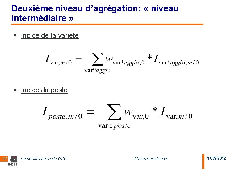 Deuxième niveau d’agrégation: « niveau intermédiaire » § Indice de la variété § Indice