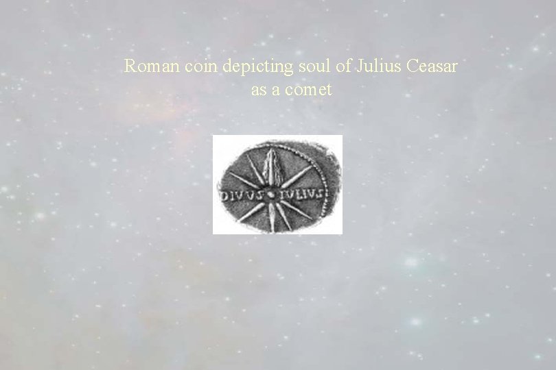 Roman coin depicting soul of Julius Ceasar as a comet 