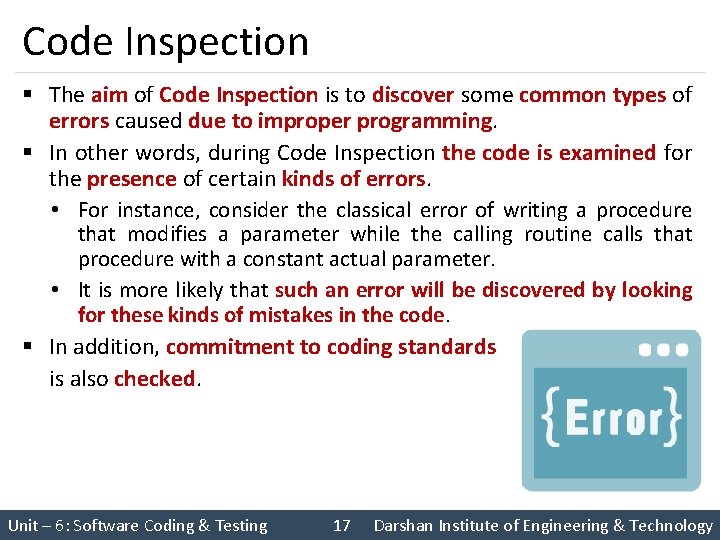 Code Inspection § The aim of Code Inspection is to discover some common types