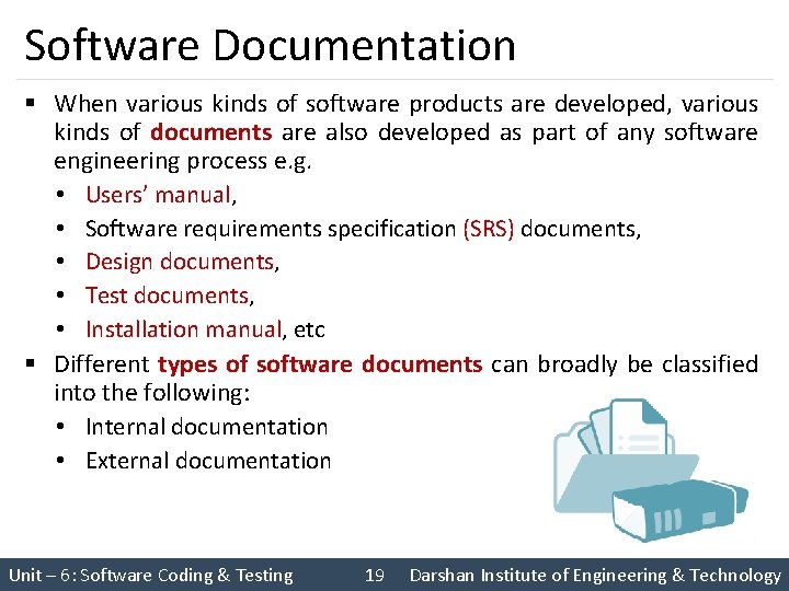 Software Documentation § When various kinds of software products are developed, various kinds of
