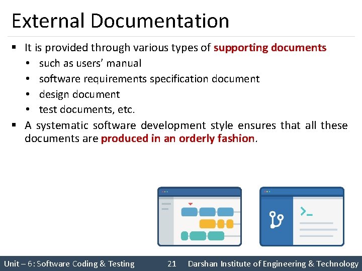 External Documentation § It is provided through various types of supporting documents • such