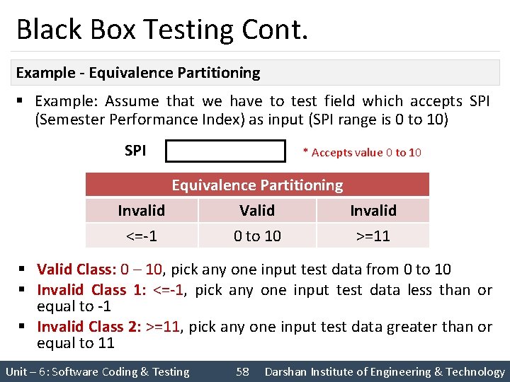 Black Box Testing Cont. Example - Equivalence Partitioning § Example: Assume that we have