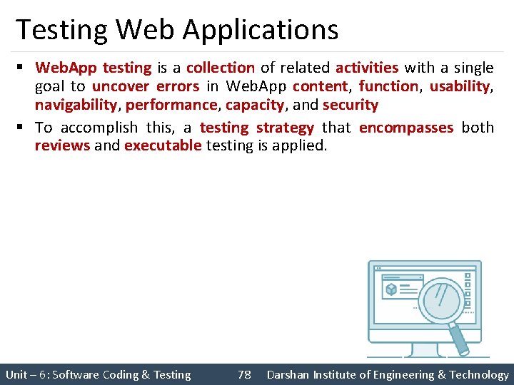 Testing Web Applications § Web. App testing is a collection of related activities with