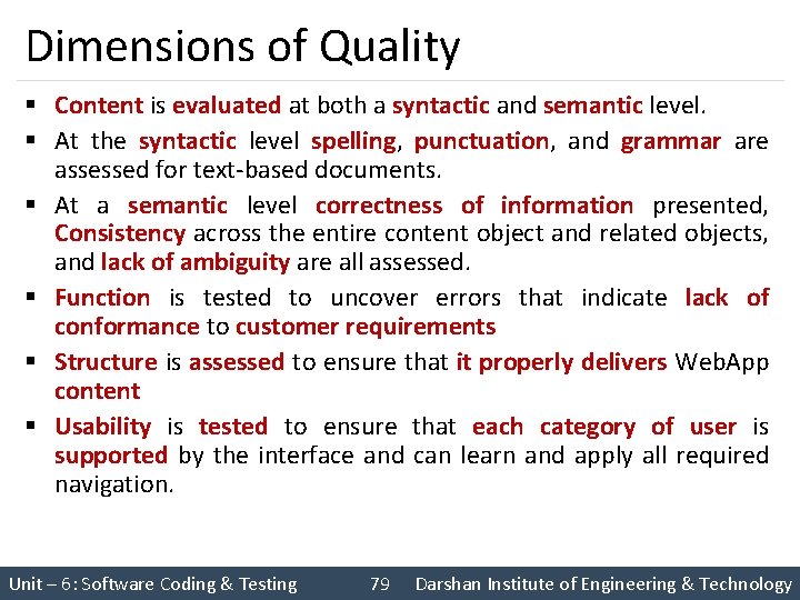 Dimensions of Quality § Content is evaluated at both a syntactic and semantic level.