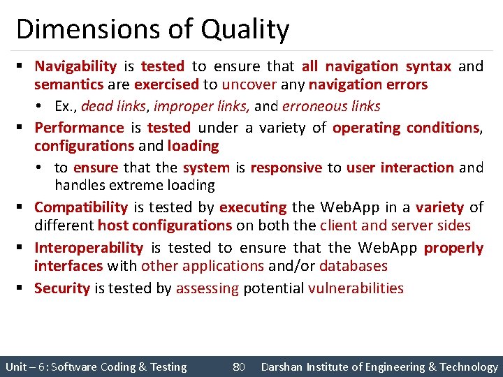 Dimensions of Quality § Navigability is tested to ensure that all navigation syntax and