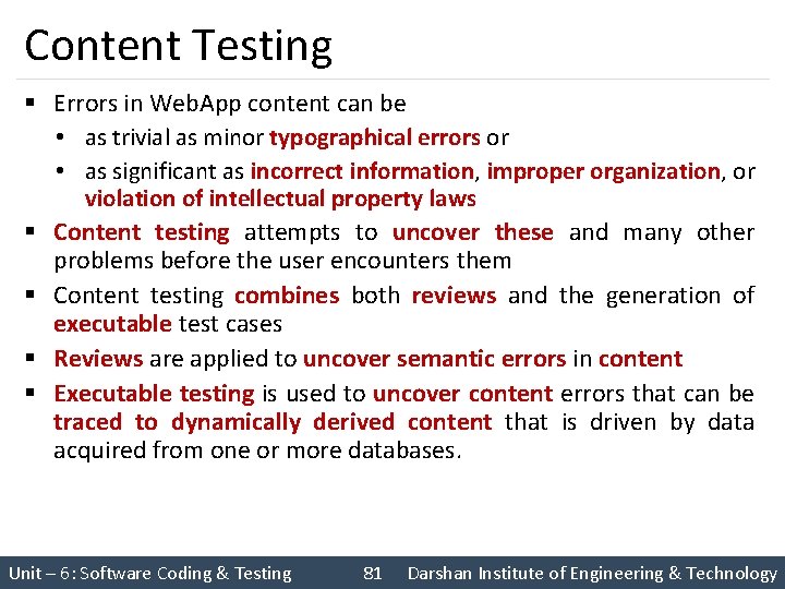 Content Testing § Errors in Web. App content can be • as trivial as