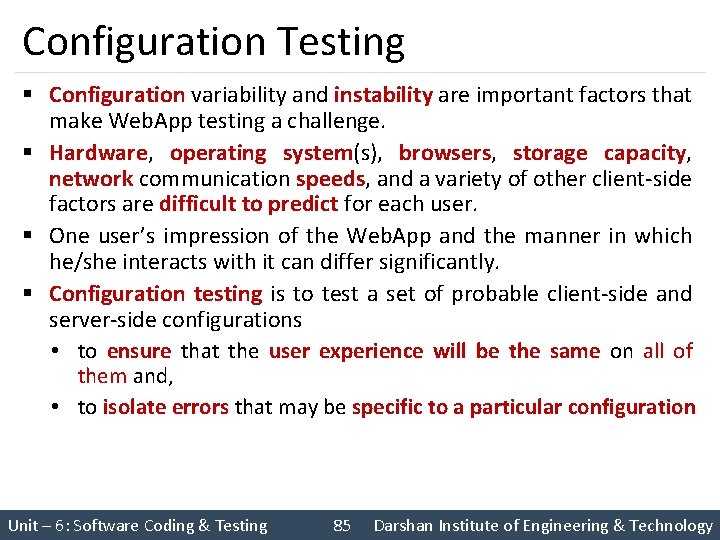 Configuration Testing § Configuration variability and instability are important factors that make Web. App