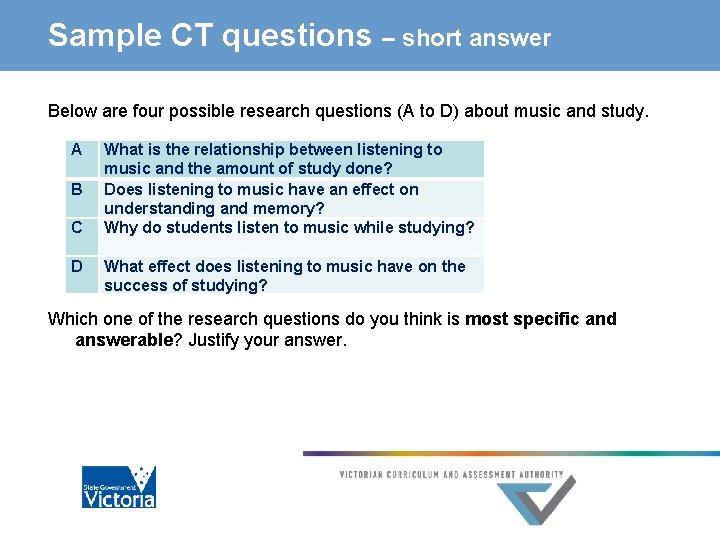 Sample CT questions – short answer Below are four possible research questions (A to