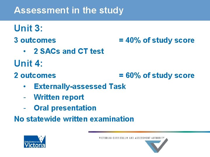 Assessment in the study Unit 3: 3 outcomes • 2 SACs and CT test