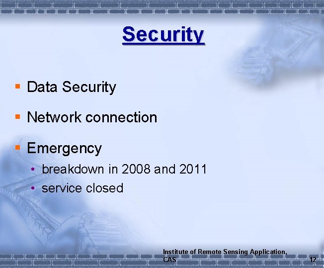 Security § Data Security § Network connection § Emergency • breakdown in 2008 and