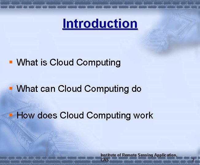 Introduction § What is Cloud Computing § What can Cloud Computing do § How