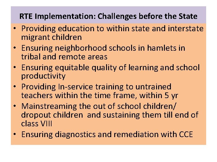  • • • RTE Implementation: Challenges before the State Providing education to within