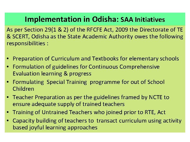 Implementation in Odisha: SAA Initiatives As per Section 29(1 & 2) of the RFCFE