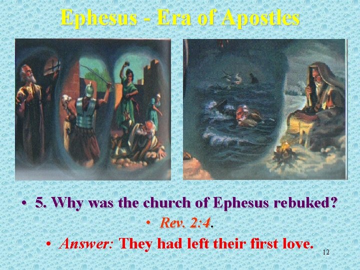 Ephesus - Era of Apostles • 5. Why was the church of Ephesus rebuked?