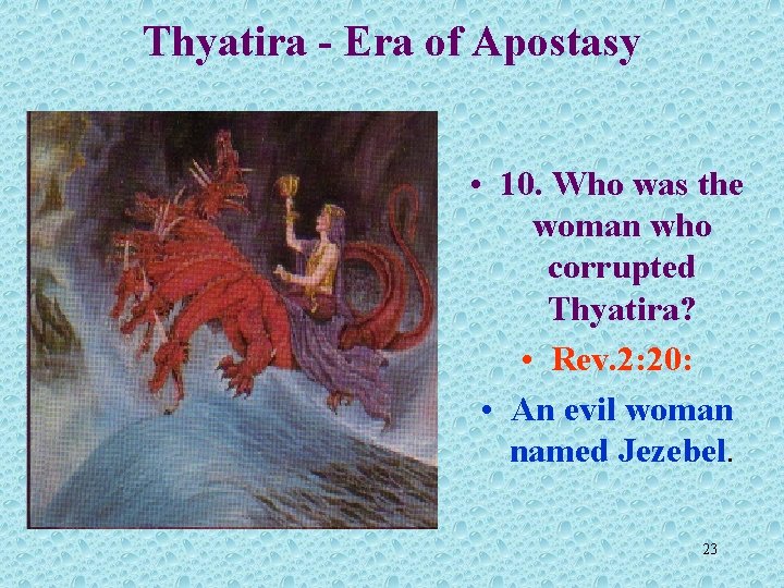 Thyatira - Era of Apostasy • 10. Who was the woman who corrupted Thyatira?
