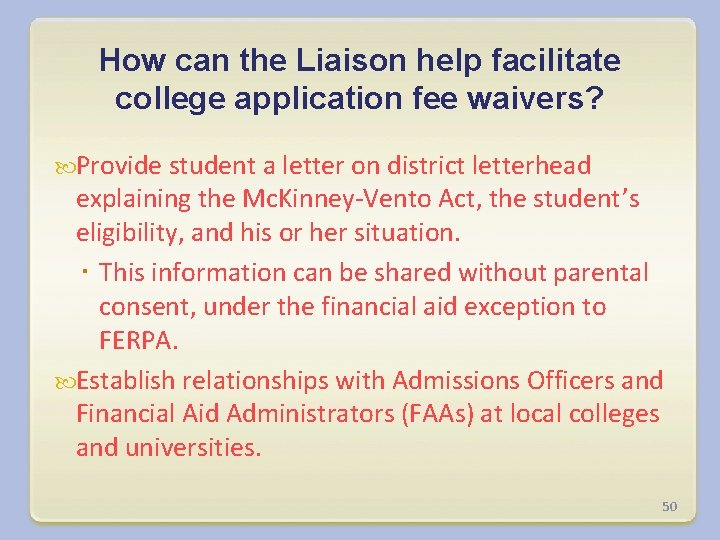 How can the Liaison help facilitate college application fee waivers? Provide student a letter