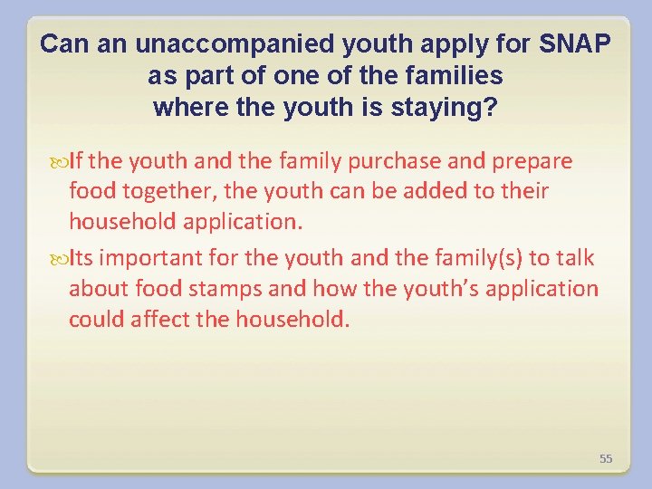 Can an unaccompanied youth apply for SNAP as part of one of the families