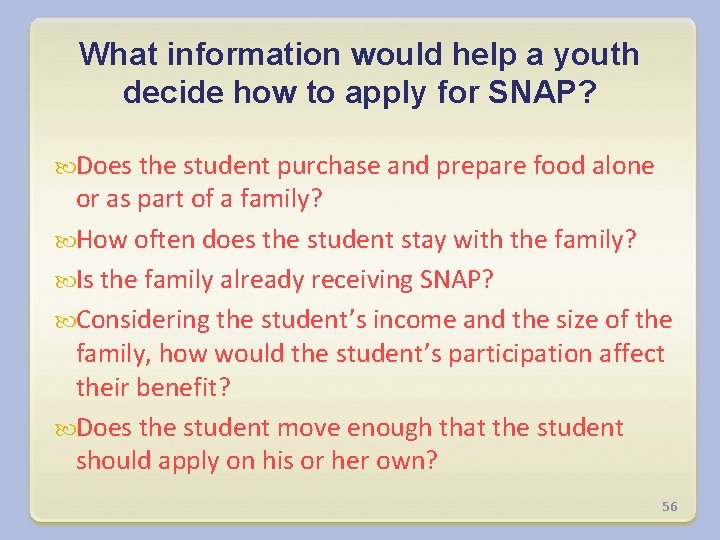 What information would help a youth decide how to apply for SNAP? Does the