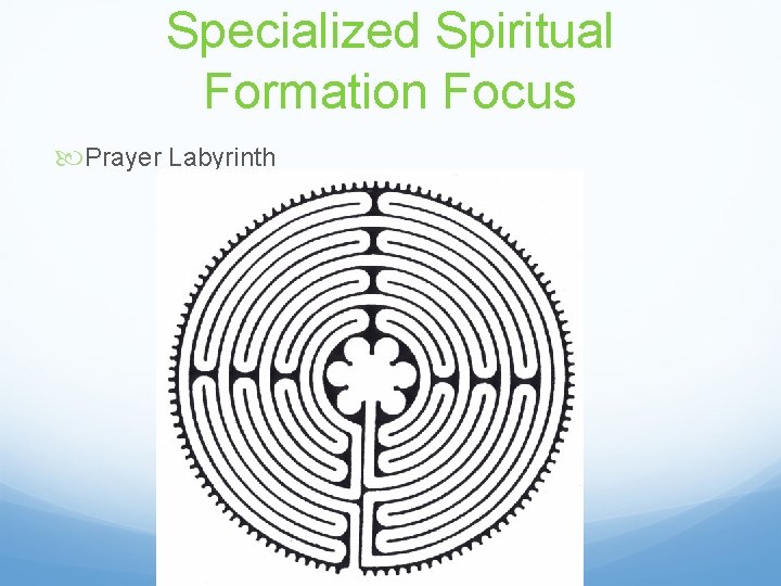 Specialized Spiritual Formation Focus Prayer Labyrinth 