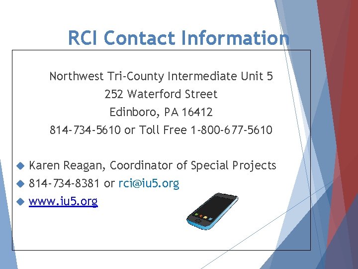 RCI Contact Information Northwest Tri-County Intermediate Unit 5 252 Waterford Street Edinboro, PA 16412