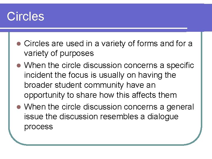 Circles are used in a variety of forms and for a variety of purposes Circles are used in a variety of forms and for a variety of purposes