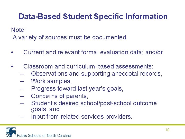 Data-Based Student Specific Information Note: A variety of sources must be documented. • Current Data-Based Student Specific Information Note: A variety of sources must be documented. • Current