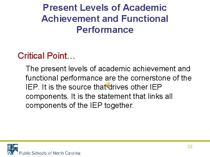 Present Levels of Academic Achievement and Functional Performance Critical Point… The present levels of Present Levels of Academic Achievement and Functional Performance Critical Point… The present levels of