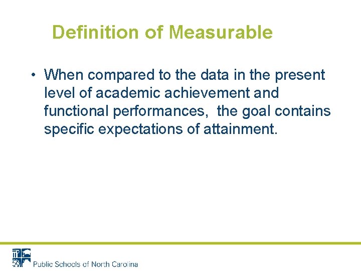 Definition of Measurable • When compared to the data in the present level of Definition of Measurable • When compared to the data in the present level of