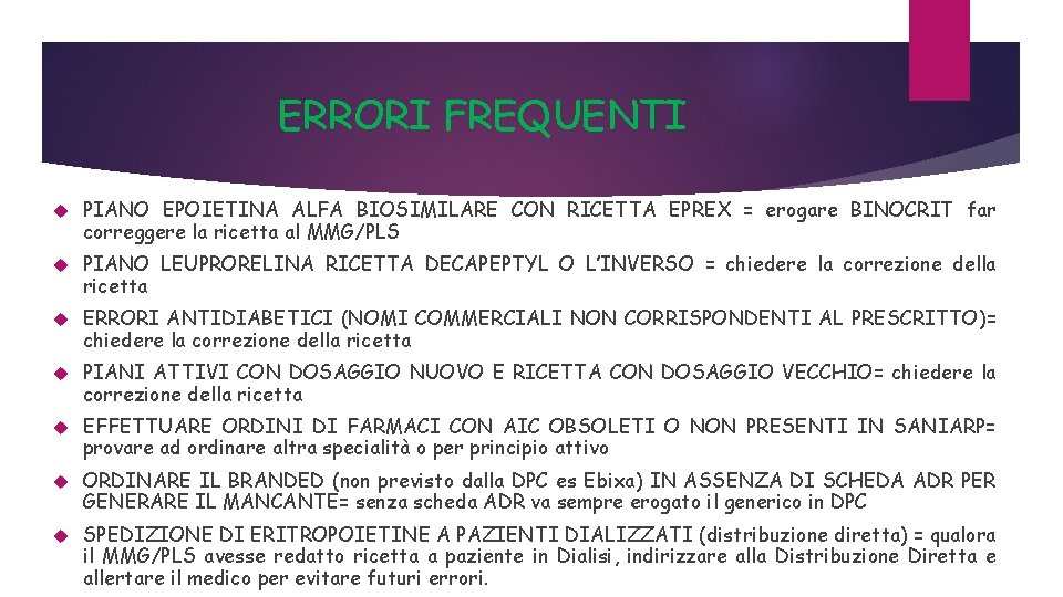 ERRORI FREQUENTI PIANO EPOIETINA ALFA BIOSIMILARE CON RICETTA EPREX = erogare BINOCRIT far correggere