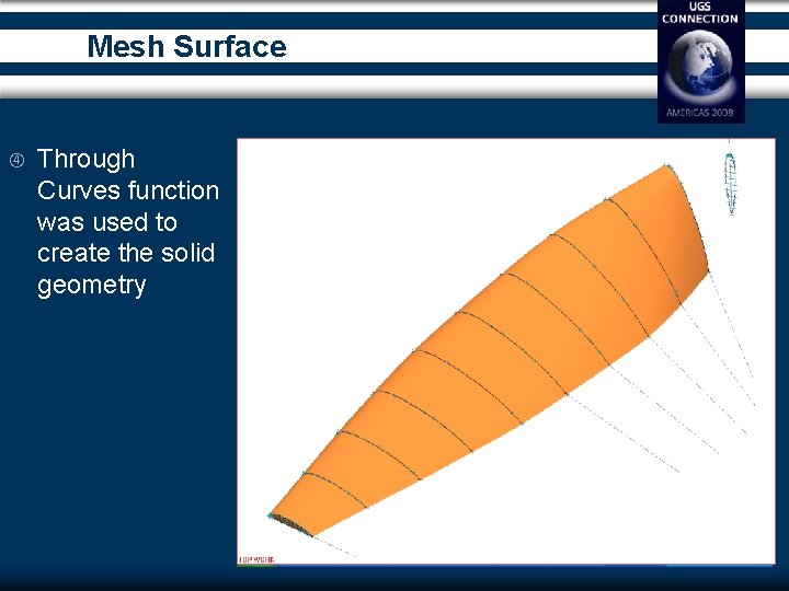 Mesh Surface Through Curves function was used to create the solid geometry 