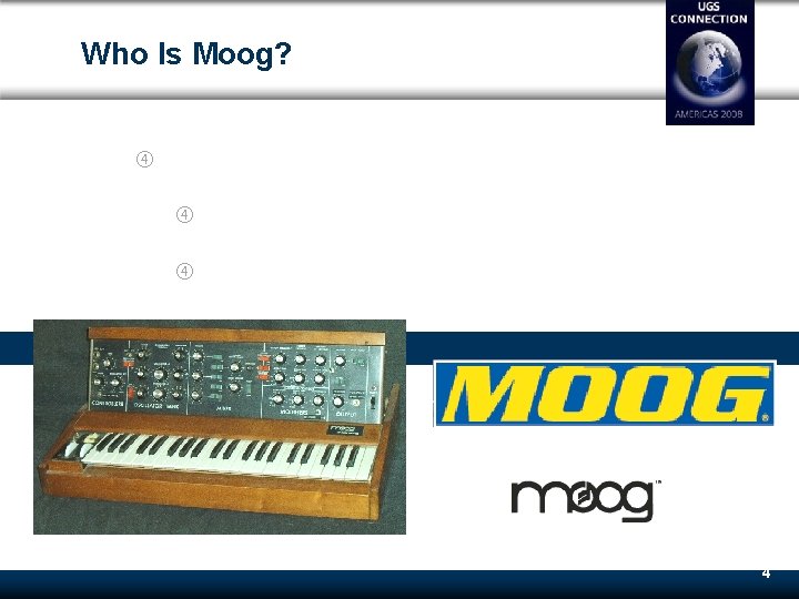 Who Is Moog? The Moog I work for is Not: the synthesizer company the