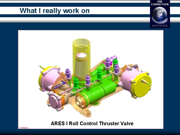 What I really work on ARES I Roll Control Thruster Valve 